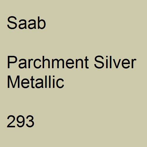 Saab, Parchment Silver Metallic, 293.